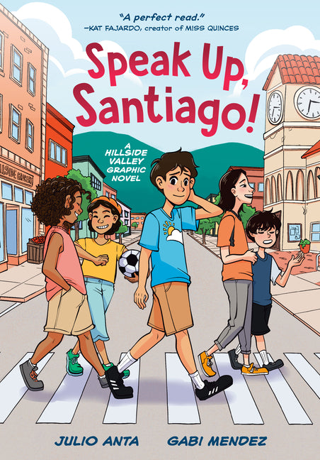 Book cover for Speak Up, Santiago!: (A Hillside Valley Graphic Novel)