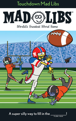 Book cover for Touchdown Mad Libs: World's Greatest Word Game