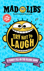 Book cover for Try Not to Laugh Mad Libs: A Funny Fill-In-The-Blank Game