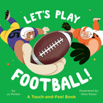 Book cover for Let's Play Football!: A Touch-And-Feel Book