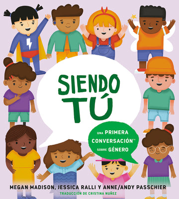 Book cover for Siendo Tú Una Primera Conversación Sobre Género
