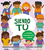 Book cover for Siendo Tú Una Primera Conversación Sobre Género