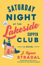 Book cover for Saturday Night at the Lakeside Supper Club