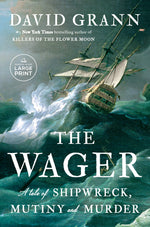 Book cover for The Wager: A Tale of Shipwreck, Mutiny and Murder