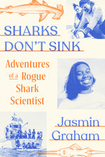 Book cover for Sharks Don't Sink: Adventures of a Rogue Shark Scientist