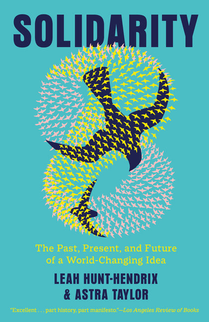 Book cover for Solidarity: The Past, Present, and Future of a World-Changing Idea