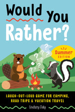Book cover for Would You Rather? Summer Edition: Laugh-Out-Loud Game for Camping, Road Trips, and Vacation Travel