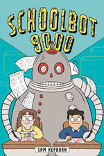 Book cover for Schoolbot 9000: A Graphic Novel