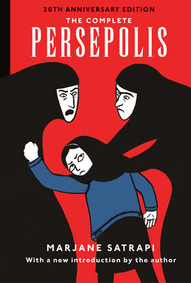 Book cover for The Complete Persepolis: 20th Anniversary Edition