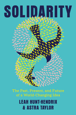 Book cover for Solidarity: The Past, Present, and Future of a World-Changing Idea