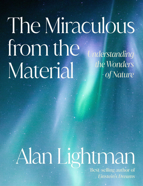 Book cover for Miraculous from the Material: Understanding the Wonders of Nature