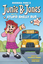 Book cover for Junie B. Jones and the Stupid Smelly Bus: The Graphic Novel