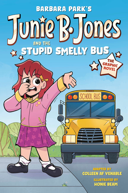 Book cover for Junie B. Jones and the Stupid Smelly Bus: The Graphic Novel