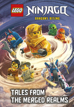 Book cover for Tales from the Merged Realms (Lego Ninjago: Dragons Rising)