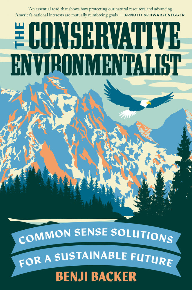 Book cover for The Conservative Environmentalist: Common Sense Solutions for a Sustainable Future