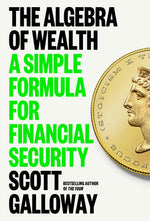 Book cover for The Algebra of Wealth: A Simple Formula for Financial Security