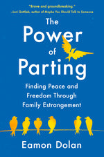 Book cover for Power of Parting: Finding Peace and Freedom Through Family Estrangement