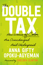 Book cover for Double Tax: How Women of Color Are Overcharged and Underpaid