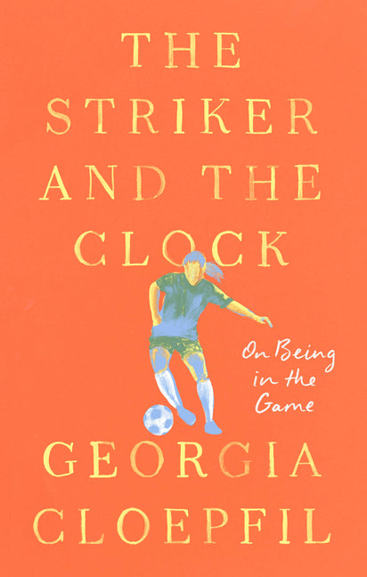 Book cover for Striker and the Clock: On Being in the Game