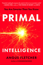Book cover for Primal Intelligence: You Are Smarter Than You Know