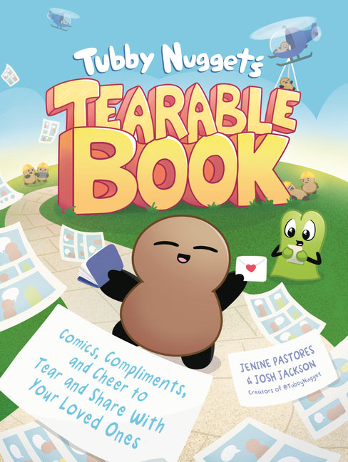 Book cover for Tubby Nugget's Tearable Book: Comics, Compliments, and Cheer to Tear and Share with Your Loved Ones