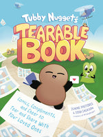 Book cover for Tubby Nugget's Tearable Book: Comics, Compliments, and Cheer to Tear and Share with Your Loved Ones