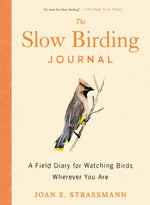 Book cover for Slow Birding Journal: A Field Diary for Watching Birds Wherever You Are