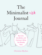Book cover for Minimalist-Ish Journal: Buy Less, Live Better, and Find Joy in What You Already Have
