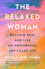 Book cover for Relaxed Woman: Reclaim Rest and Live an Empowered, Joy-Filled Life