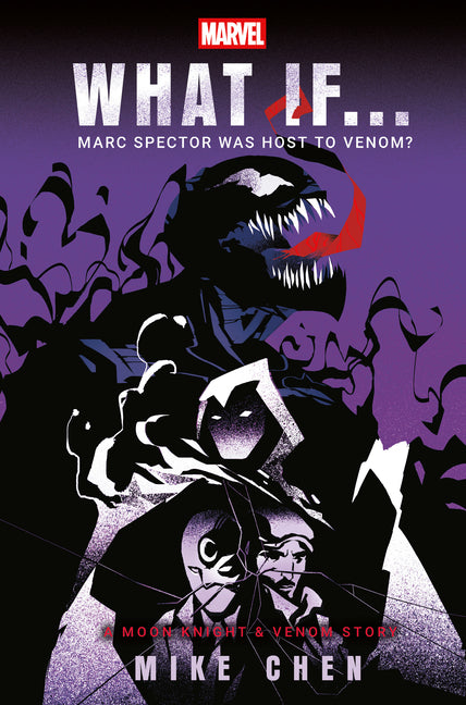 Book cover for Marvel: What If . . . Marc Spector Was Host to Venom? (a Moon Knight & Venom Story)