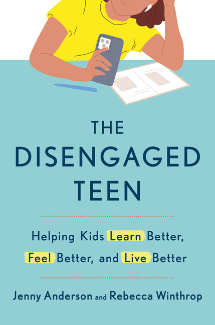 Book cover for Disengaged Teen: Helping Kids Learn Better, Feel Better, and Live Better