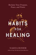 Book cover for Habits for Healing: Reclaim Your Purpose, Peace, and Power