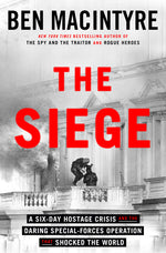 Book cover for Siege: A Six-Day Hostage Crisis and the Daring Special-Forces Operation That Shocked the World