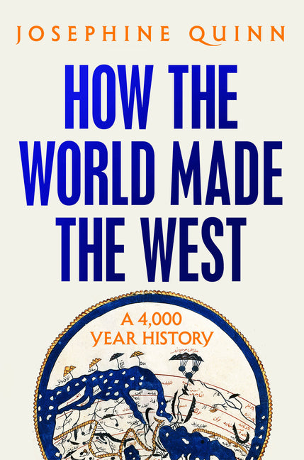 Book cover for How the World Made the West: A 4,000 Year History