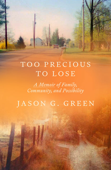 Book cover for Too Precious to Lose: A Memoir of Family, Community, and Possibility