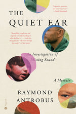 Book cover for Quiet Ear: An Investigation of Missing Sound: A Memoir
