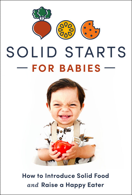 Book cover for Solid Starts for Babies: How to Introduce Solid Food and Raise a Happy Eater