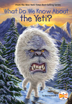 Book cover for What Do We Know about the Yeti?