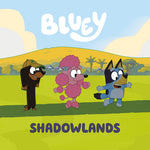 Book cover for Bluey: Shadowlands