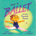 Book cover for This Is Ballet: And Other Classical Dances