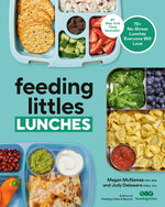 Book cover for Feeding Littles Lunches: 75+ No-Stress Lunches Everyone Will Love: Meal Planning for Kids