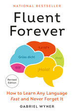 Book cover for Fluent Forever (Revised Edition): How to Learn Any Language Fast and Never Forget It