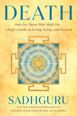Book cover for Death: Only for Those Who Shall Die--A Yogi's Guide to Living, Dying, and Beyond