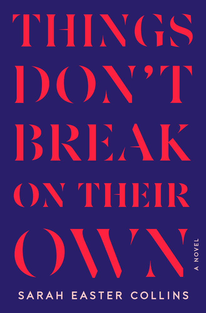 Book cover for Things Don't Break on Their Own
