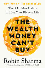 Book cover for Wealth Money Can't Buy: The Eight Hidden Habits to Live Your Richest Life