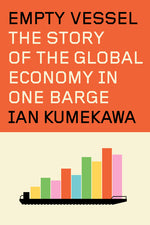 Book cover for Empty Vessel: The Story of the Global Economy in One Barge