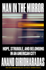 Book cover for Man in the Mirror: Hope, Struggle, and Belonging in an American City