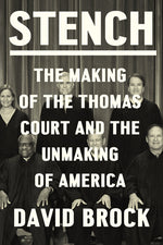 Book cover for Stench: The Making of the Thomas Court and the Unmaking of America
