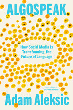 Book cover for Algospeak: How Social Media Is Transforming the Future of Language