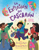 Book cover for La Explosión del Cascarón (Crack Goes the Cascarón Spanish Edition): ¡Un Tremendo Reventón Para Cualquier Ocasión!